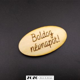   Boldog névnapot - lézervágott gravírozott fatáblácska (ovális)